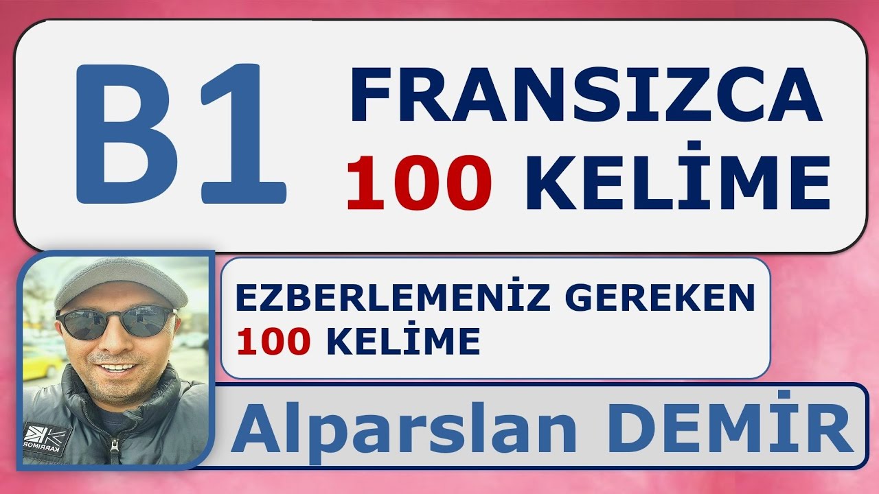 B1 100 KELİME (EZBERLEMENİZ GEREKEN KELİMELER)