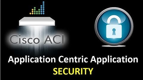 Application Centric Infrastructure (ACI) - Security