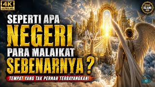Seperti Apa Negeri Para Malaikat Sebenarnya? screenshot 1