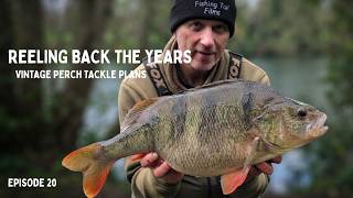 Reeling Back The Years - Episode 20: Autumn Perch Plans, Vintage Tackle & New Chapters