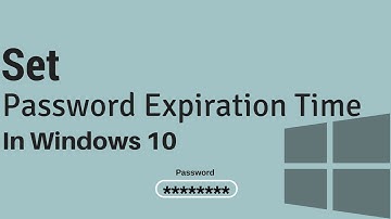 How To set password expiration time for local user account In Windows 10