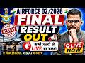 AIRFORCE 02/2026 RESULT OUT 😱 | Final Selection List Released | Big Update by Satyadev Sir