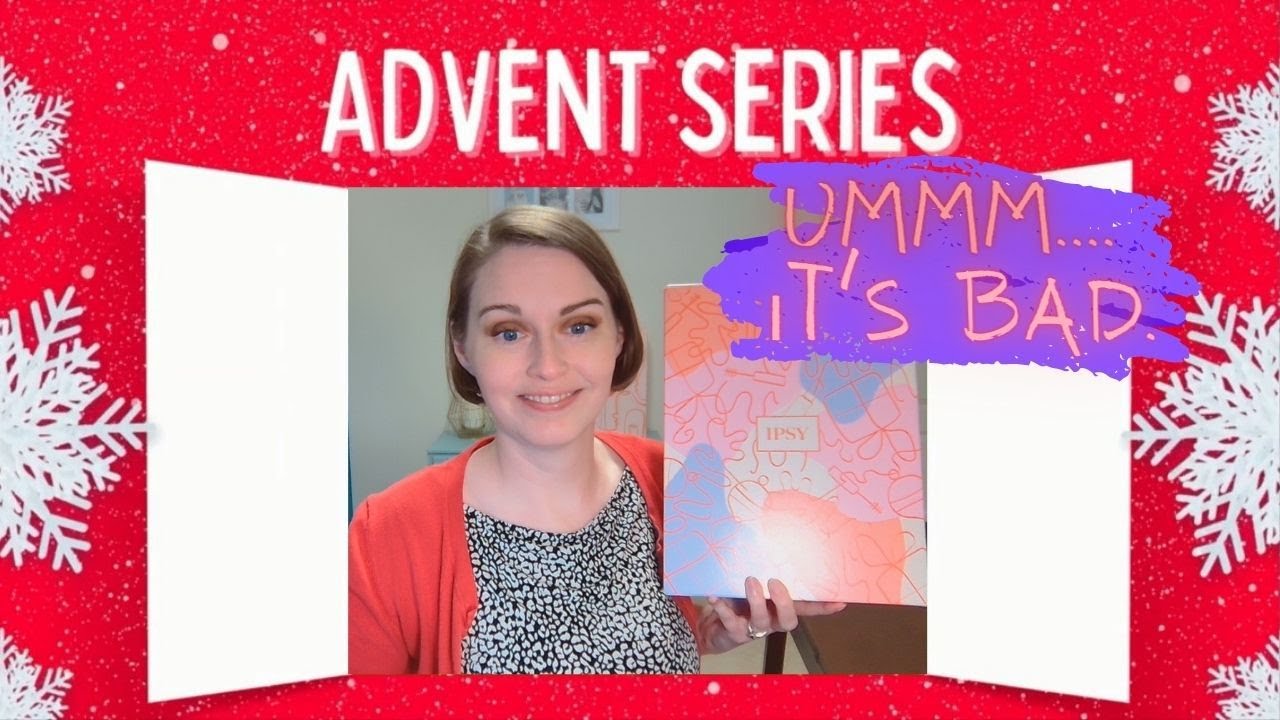 Advent Series Part 8 IPSY 12 Day Advent Calendar YouTube