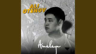 Video thumbnail of "ALI Otenov - Ainalayn"