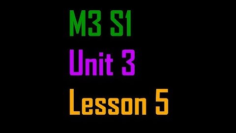 Math 3 S1 - Unit 3 - Lesson 5