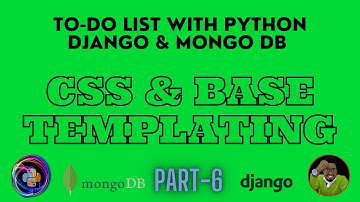 Todo List With Python Django & Mongo DB (CSS & Base Templating | Part-5)