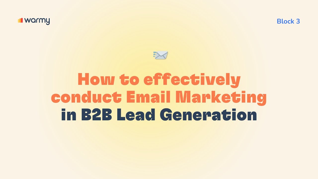 Lesson 20. How to effectively conduct email marketing B2B Lead ...