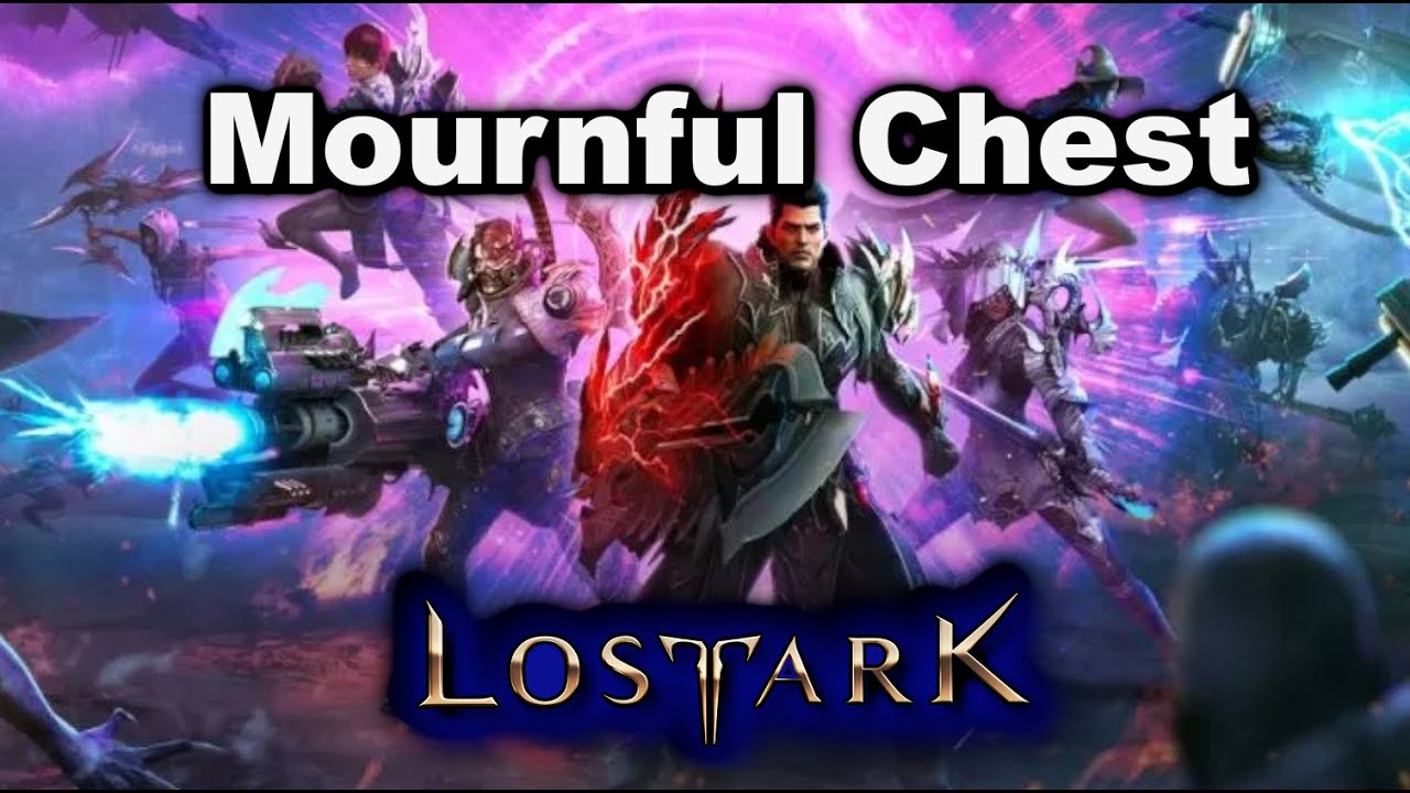 Mournful Chest Lost Ark YouTube