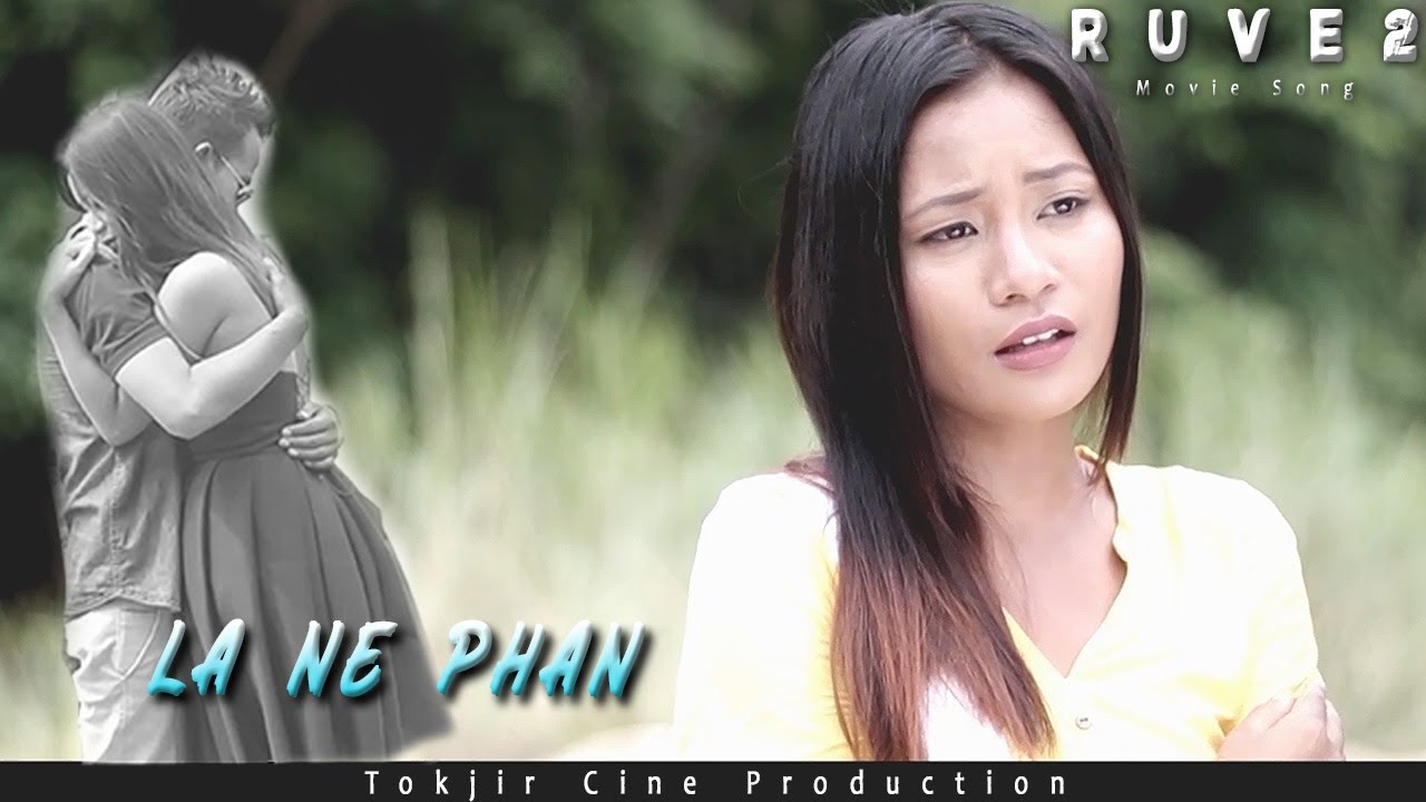 LA NE PHAN  SONG FROM RUVE 2  BY TOKJIR CINE PRODUCTION