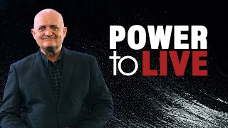 Power to Live