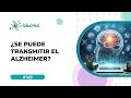 ¿Se puede transmitir el Alzheimer?