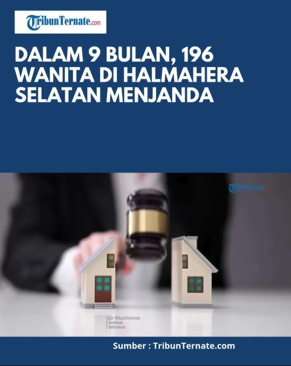 IN 9 MONTHS, 196 WOMEN IN SOUTH HALMAHERA BECAME WIDOWS