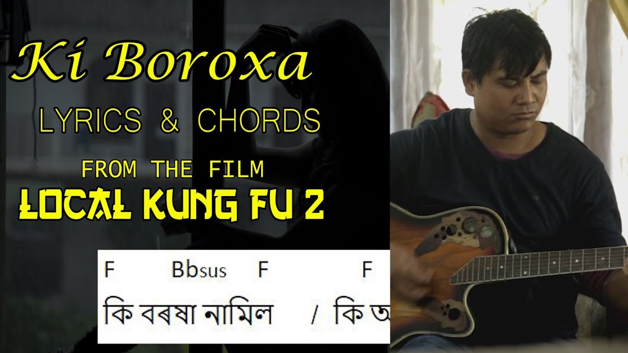 Ki Boroxa - Lyrics & Chords - Utkal Hazowari  |  Local Kung Fu 2