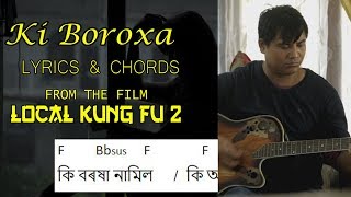 Video thumbnail of "Ki Boroxa - Lyrics & Chords - Utkal Hazowari  |  Local Kung Fu 2"