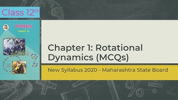 Class 12th Physics | Chp 1: Rotational Dynamics | MCQs | Maharashtra board | PHQ | Prof. Sandeep