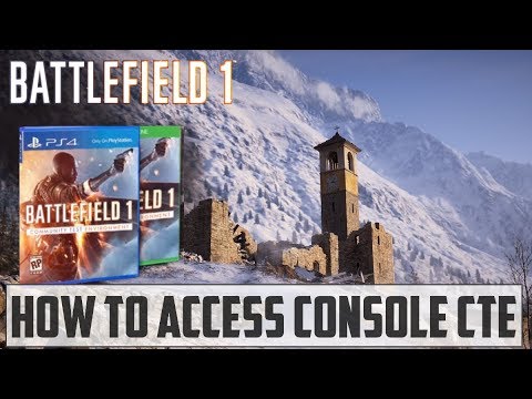 How To Access Battlefield 1 Console CTE | CTE RELEASED ON CONSOLES! - Battlefield 1