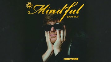 NGHTMRE - Mindful (Outro) (Official Audio)