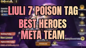 Guide: Liuli 7 - Poison Tag (Mo Xi) - Best Heroes & Meta Tactics Talk  | IMR - [Infinite Magicraid]