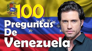 100 Preguntas de VENEZUELA ¿Cuánto sabes de este país ?