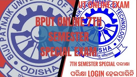 BPUT 7th SEMESTER SPECIAL EXAM || BPUT LOGIN ହଉନାହିଁ || 7th SEMESTER BACK PAPER ପରିକ୍ଷା