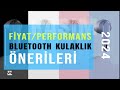Bluetooth Kulaklık (tws) Önerileri 2024 - KASIM