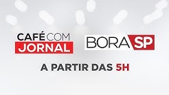 AO VIVO CAFÉ COM JORNAL E BORA SP - 07/08/2019