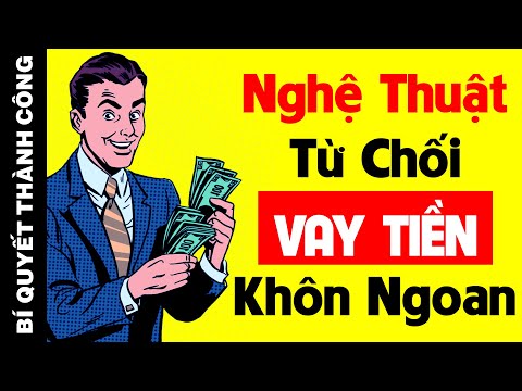 Video: Khi Bạn Không Thể Cho Vay Tiền