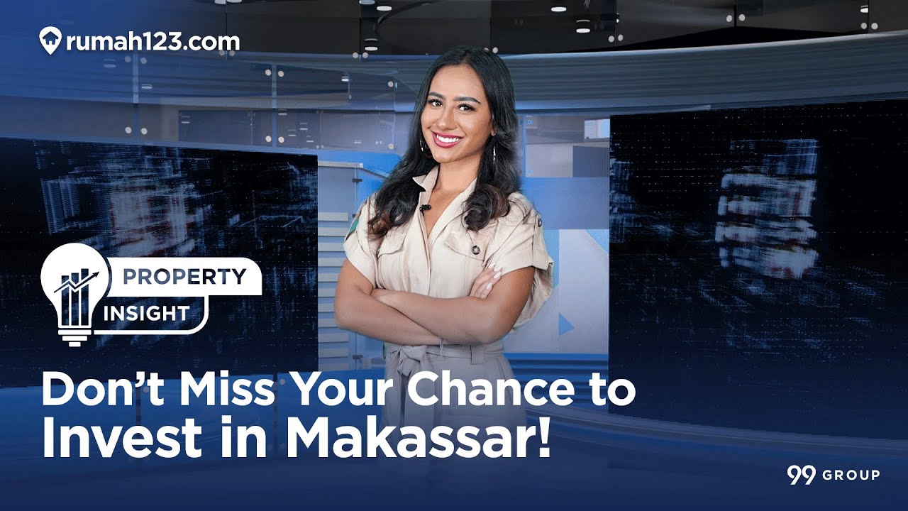 Exploring Property Trends in Makassar : Ideal Investment Opportunities Await! #PropertyInsight