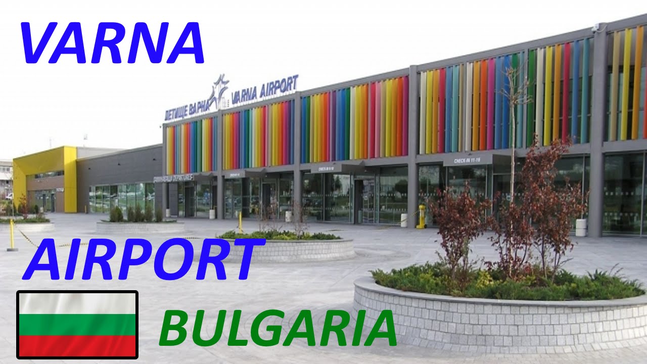 AIRPORT VARNA BULGARIA I Lotnisko Warna Bułgaria YouTube