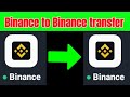 How to transfer fund from Binance to Binance | Binance to Binance transfer 2025