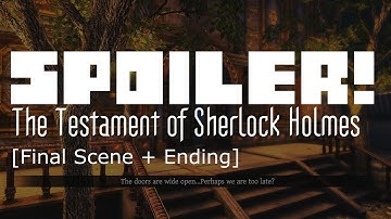 SPOILER! The Testament of Sherlock Holmes   Final Scene + Ending