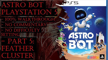 Astro Bot PS5 (Completion) 100% Walkthrough Part 5 (No Commentary)
