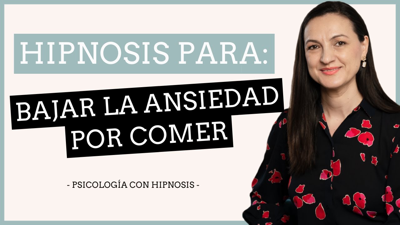 ▷ Hipnosis para bajar la ansiedad por comer (#75)