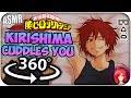 Kirishima Cuddles You~ [ASMR] 360: My Hero Academia 360 VR