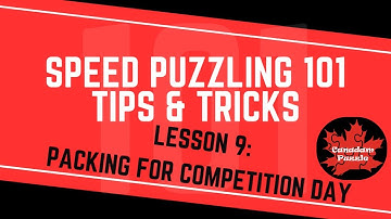 Speed Puzzling 101 - Lesson 9 - Packing for Competition Day