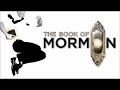 The Book of Mormon Full Soundtrack