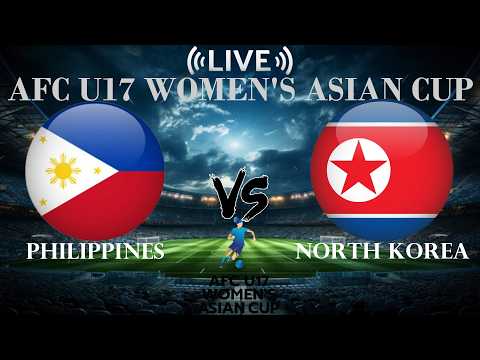 🔴Live Score Philippines vs North Korea | AFC U17 Women's Asian Cup — live football stream