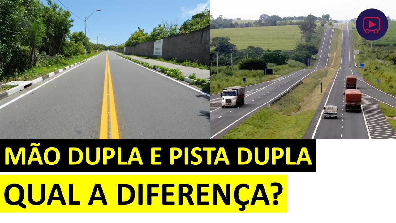 Qual A DiferenÇa Entre MÃo Dupla E Pista Dupla Youtube 