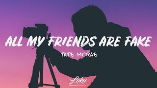 Tate McRae - All My Friends Are Fake (Lyrics)