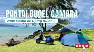 Touring Naik Vespa ke Pantai Bugel Camara | Tempat Camping Terindah di Banten | Touring Vespa