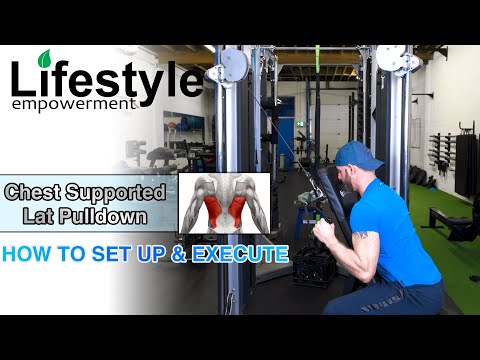 Chest Support Lat Pulldown | Setup & Execution