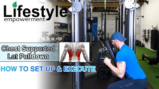 Chest Support Lat Pulldown | Setup & Execution