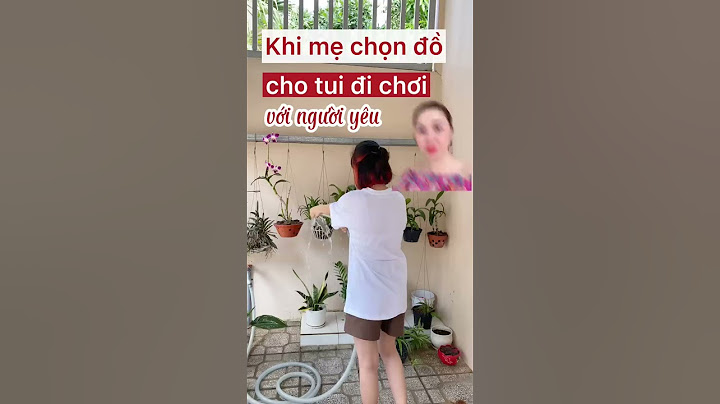 Quân Quân đây nè | Khi mẹ chọn đồ cho con gái đi chơi với người yêu sẽ ra sao ???