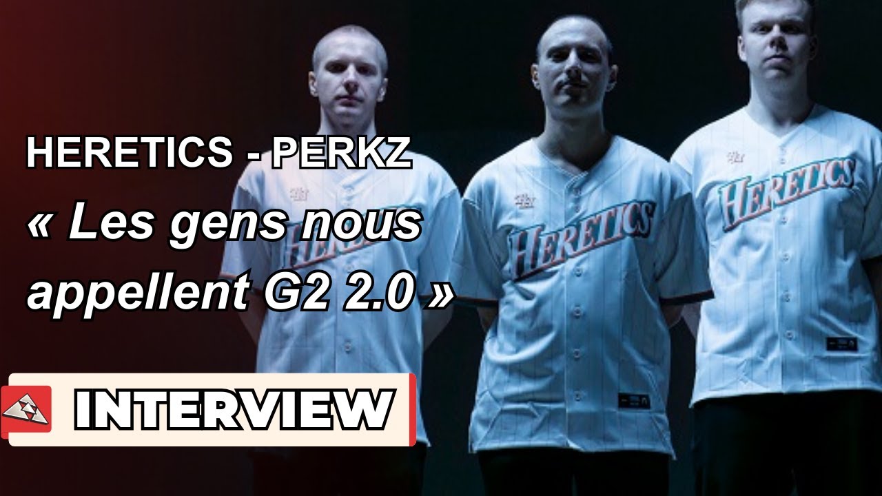 Interview Perkz (Heretics) : « Les gens nous appellent G2 2.0 »