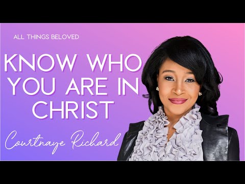 Knowing Your Identity in Christ with Courtnaye Richard from @InsideOutWithCourtnaye