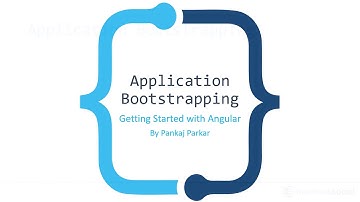 A1-07-1 | Application Bootstrapping | Getting Started with Angular | Pankaj Parkar