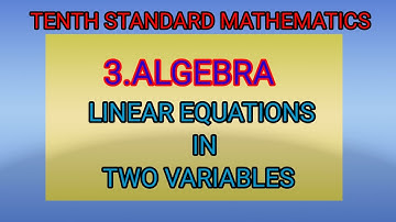 LINEAR EQUATIONS IN 2 VARIABLES||3.ALGEBRA||TENTH STANDARD   MATHEMATICS||#topper