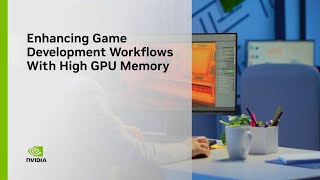 Enhancing Game Development Workflows With High GPU Memory screenshot 5