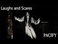 LAUGHS AND SCARES - PACIFY