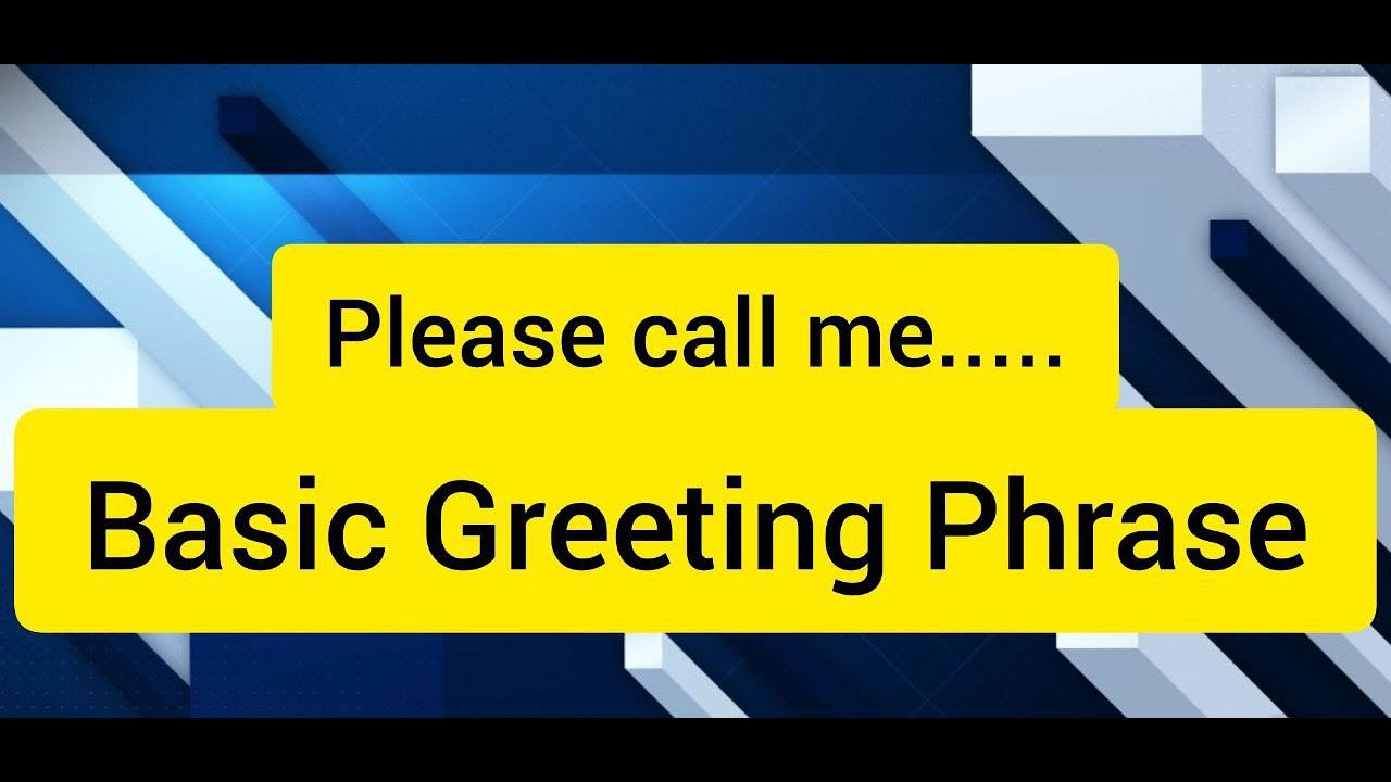 Example Please Call Us Please call me....!Basic Conversation for Greeting new people. - YouTube